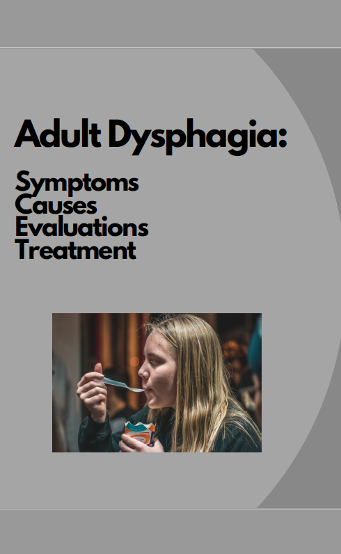 What is Adult Dysphagia (Difficulty Swallowing)? The Symptoms, Causes, Evaluations, and Treatment Options