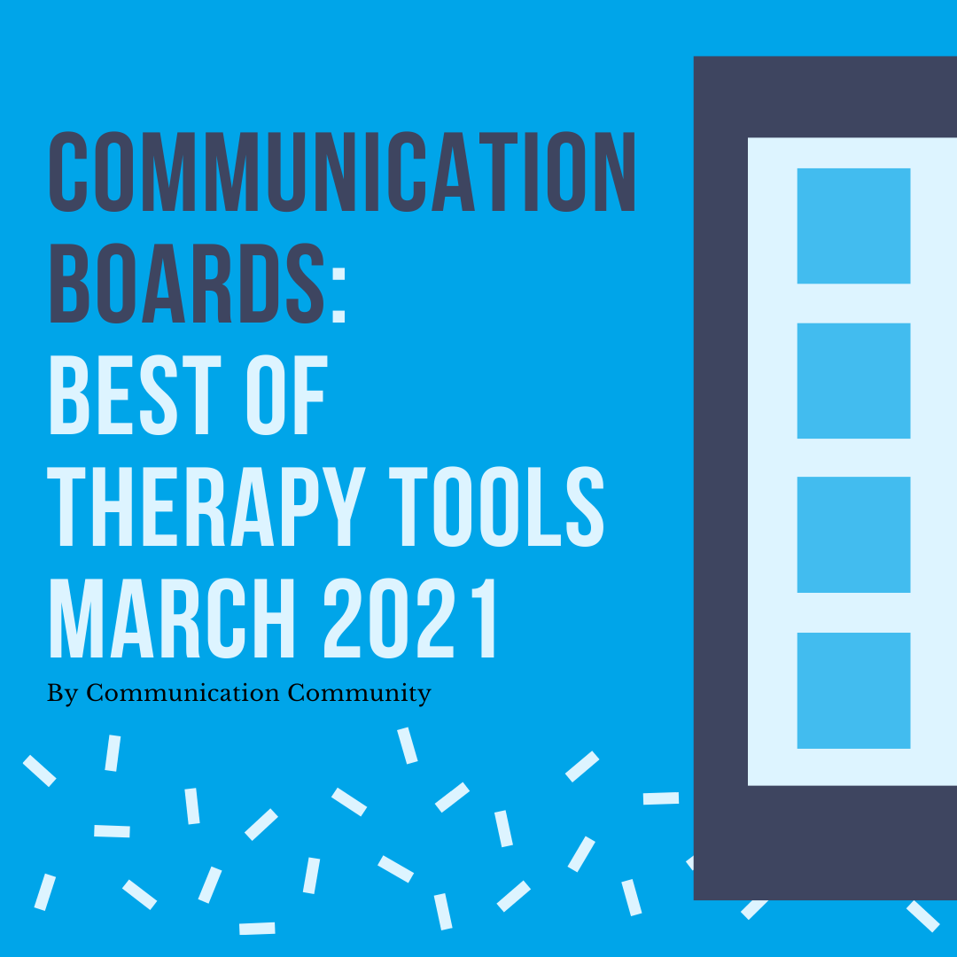Communication Boards: Best of Therapy Tools! March 2021