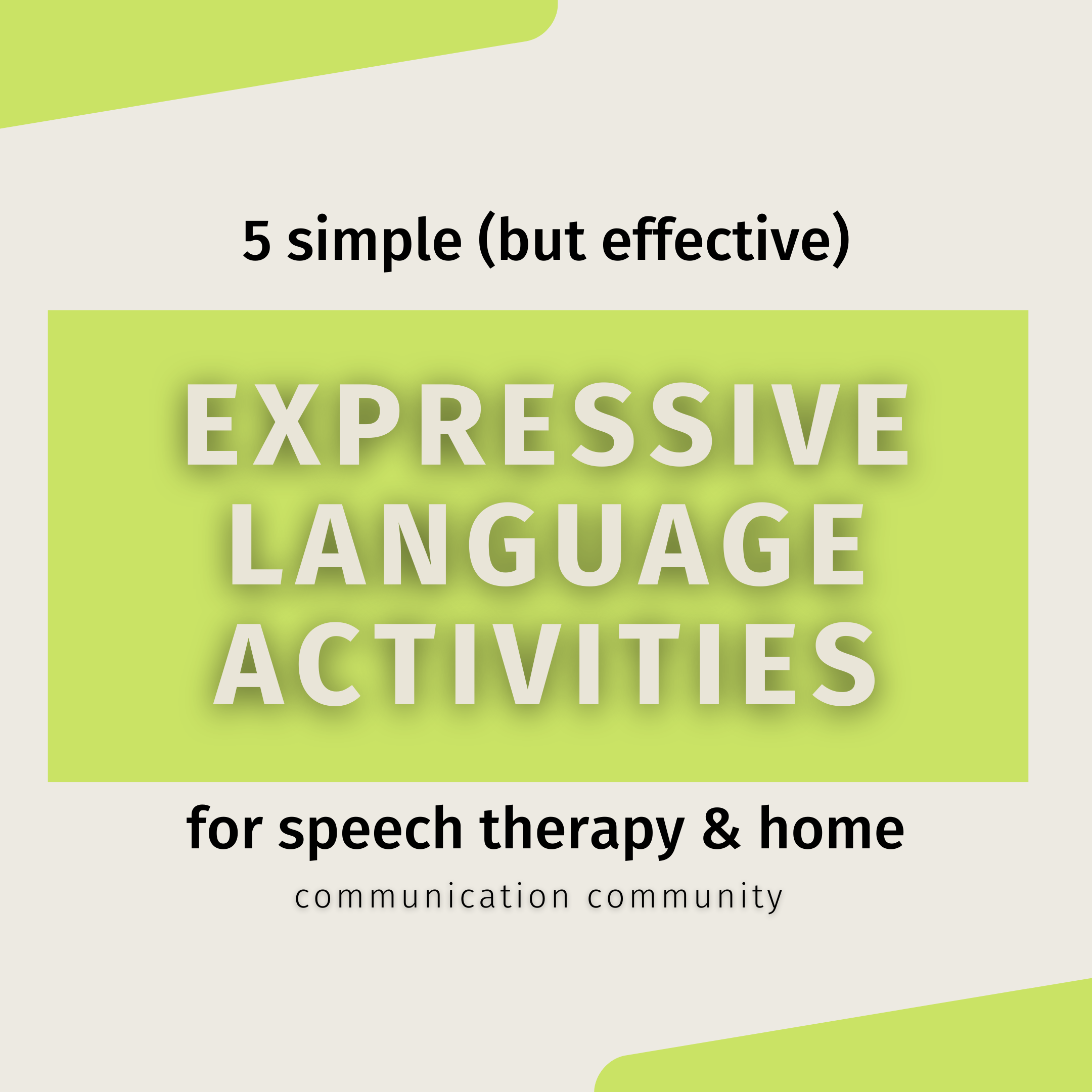 5 Simple (but effective) Expressive Language Activities
