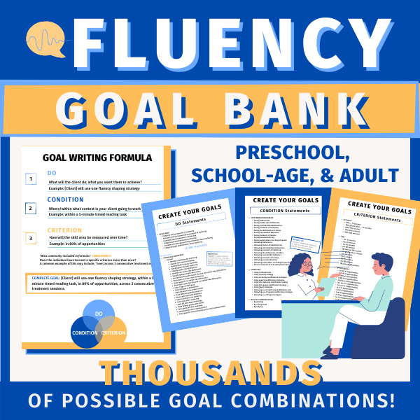 Fluency GOAL BANK: Stuttering and Cluttering Goals (all ages)