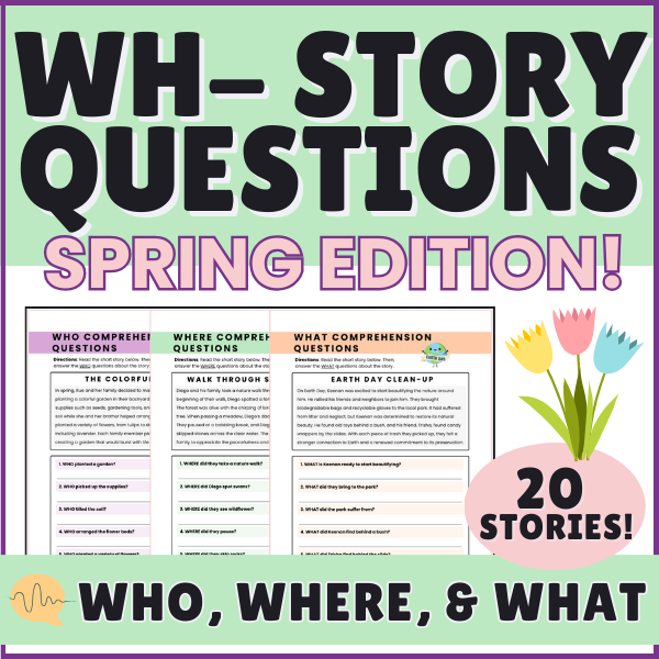 Spring Short Stories with WH Comprehension Questions