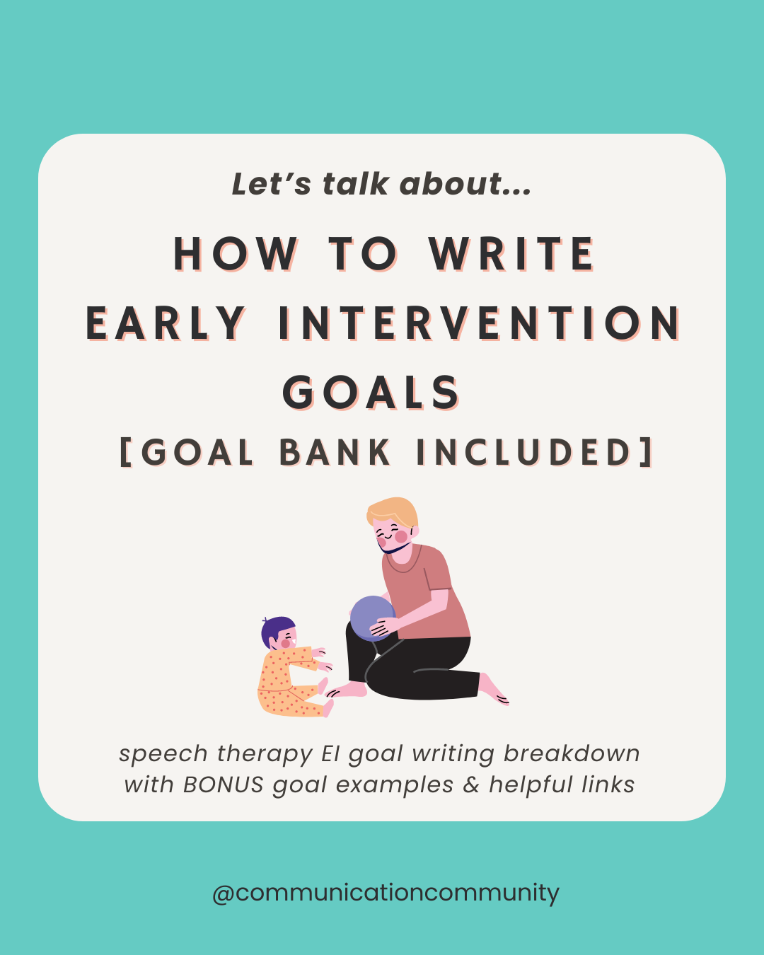 How to Write Early Intervention Goals for Speech Therapy [goal bank included]
